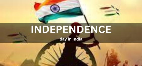 Independence day in India [भारत में स्वतंत्रता दिवस]